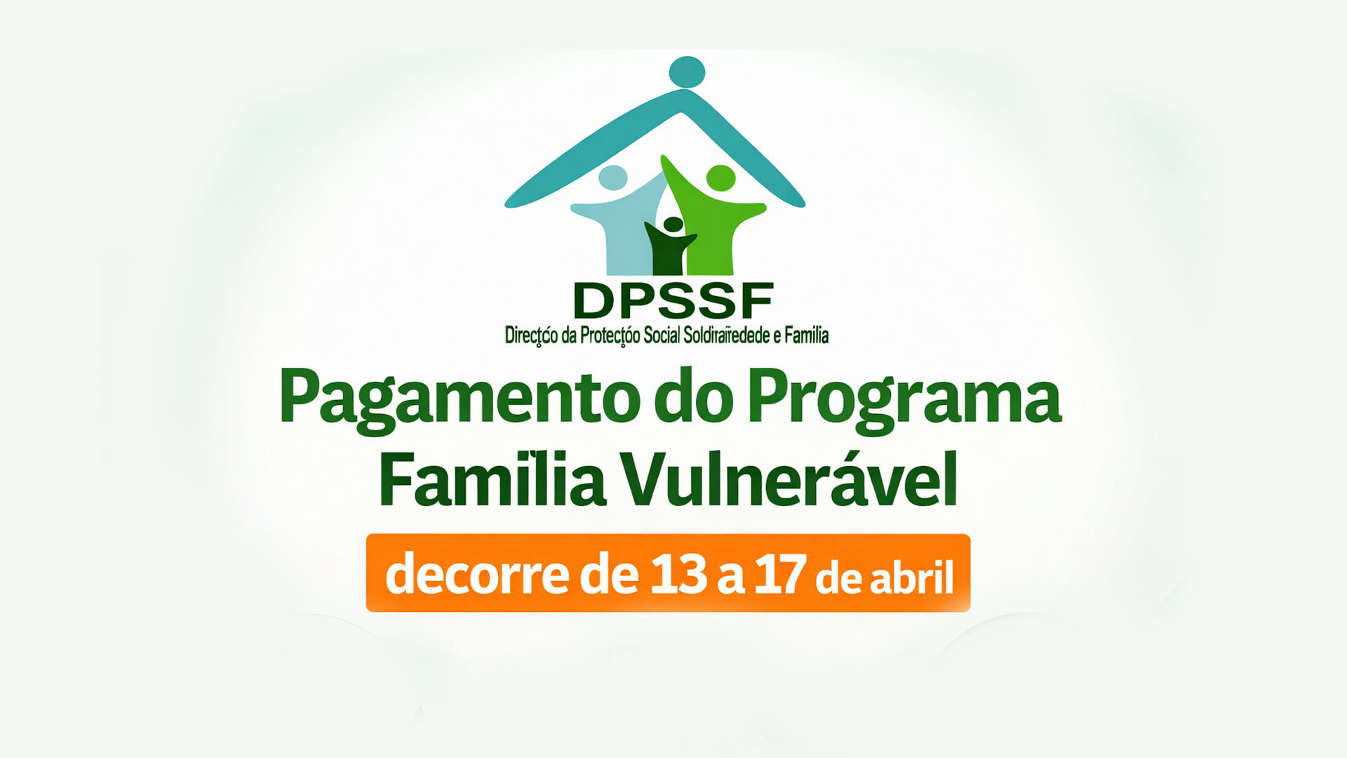 Pagamento do Programa Família Vulnerável decorre de 13 a 17 de abril